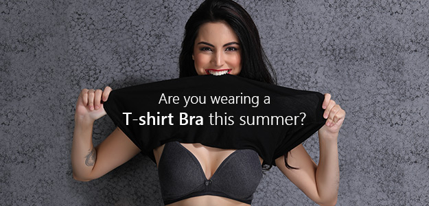 Are you wearing a T-shirt Bra this summer?