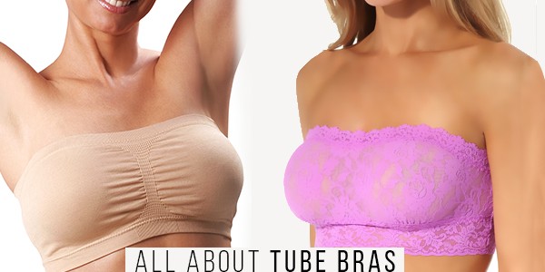 All About Tube Bras